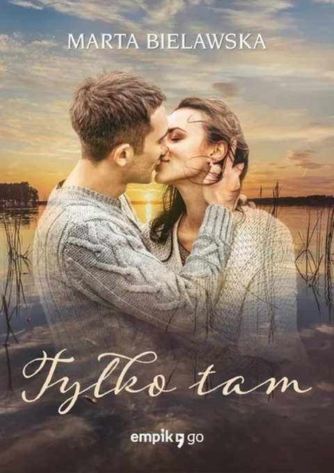 Tylko tam Tylko tam