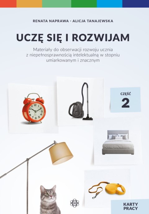 Uczę się i rozwijam karty pracy część 2 materiały do obserwacji rozwoju ucznia z niepełnosprawnością intelektualną w stopniu umi Uczę się i rozwijam karty pracy część 2 materiały do obserwacji rozwoju ucznia z niepełnosprawnością intelektualną w stopniu umi