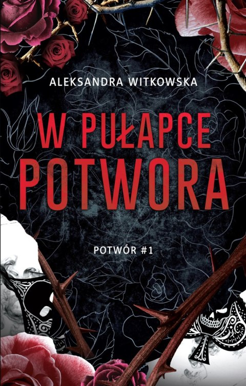 W pułapce Potwora. Tom 1 W pułapce Potwora. Tom 1