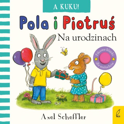A kuku! Na urodzinach. Pola i Piotruś A kuku! Na urodzinach. Pola i Piotruś