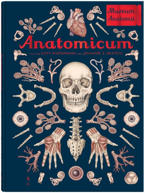 Anatomicum. Muzeum Anatomii wyd. 2024 Anatomicum. Muzeum Anatomii wyd. 2024