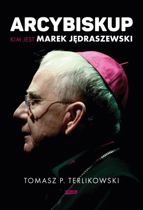 Arcybiskup. Kim jest Marek Jędraszewski Arcybiskup. Kim jest Marek Jędraszewski