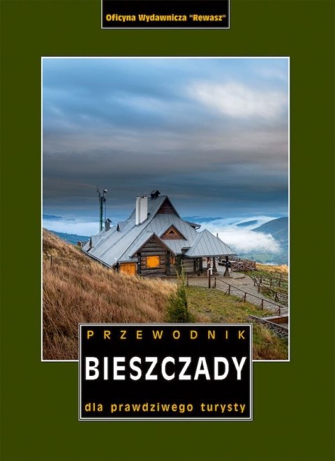 Bieszczady. Przewodnik dla prawdziwego turysty wyd. 22 Bieszczady. Przewodnik dla prawdziwego turysty wyd. 22