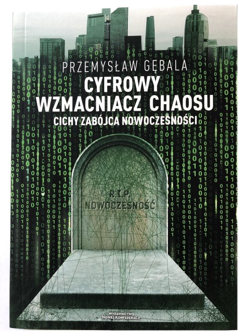 Cyfrowy wzmacniacz chaosu. Cichy zabójca nowoczesności Cyfrowy wzmacniacz chaosu. Cichy zabójca nowoczesności