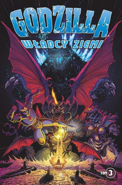 Godzilla. Władcy Ziemi. Tom 3 Godzilla. Władcy Ziemi. Tom 3