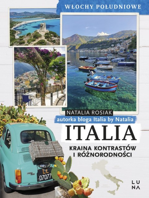Italia. Kraina kontrastów i różnorodności. Włochy Południowe Italia. Kraina kontrastów i różnorodności. Włochy Południowe