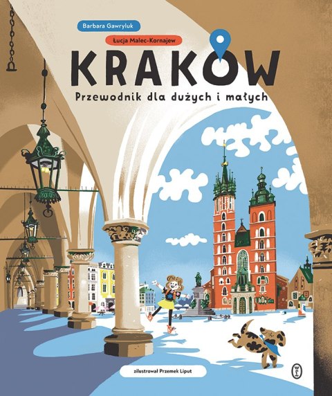 Kraków dla dużych i małych Kraków dla dużych i małych