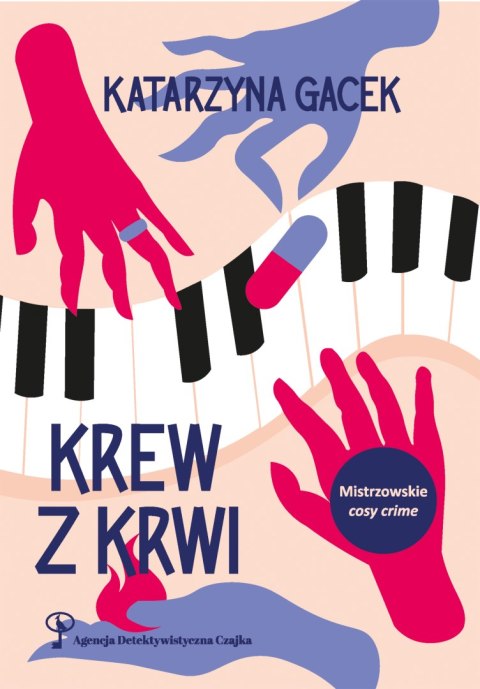 Krew z krwi. Agencja Detektywistyczna Czajka Krew z krwi. Agencja Detektywistyczna Czajka