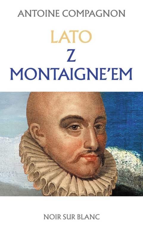 Lato z Montaigne'em Lato z Montaigne'em