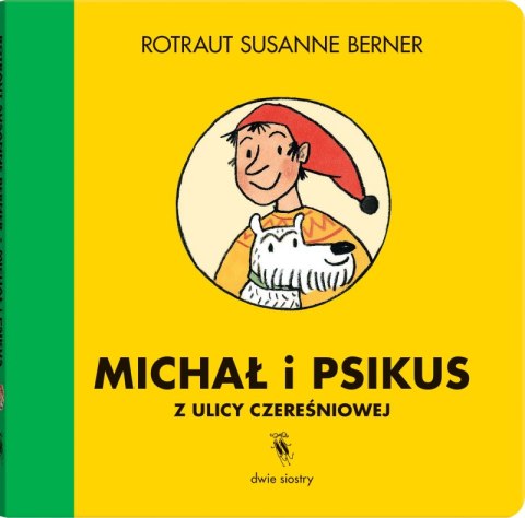 Michał i Psikus z ulicy Czereśniowej Michał i Psikus z ulicy Czereśniowej