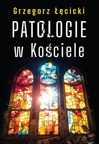 Patologie w Kościele Patologie w Kościele