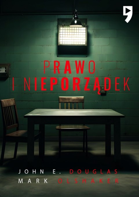 Prawo i nieporządek. Spowiedź legendarnego profilera FBI Prawo i nieporządek. Spowiedź legendarnego profilera FBI