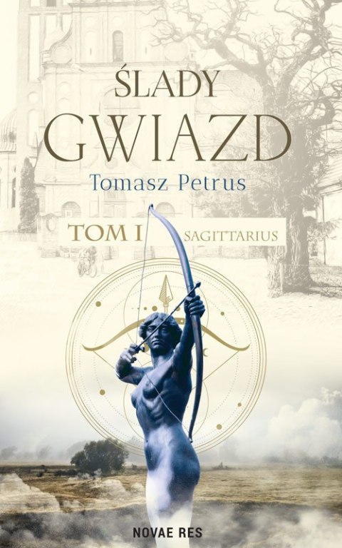 Sagittarius. Ślady gwiazd. Tom 1 Sagittarius. Ślady gwiazd. Tom 1