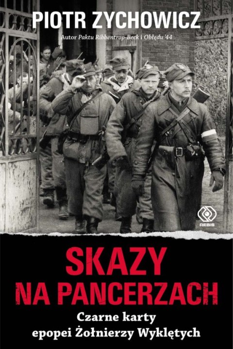 Skazy na pancerzach. Czarne karty epopei Żołnierzy Wyklętych wyd. 2024 Skazy na pancerzach. Czarne karty epopei Żołnierzy Wyklętych wyd. 2024