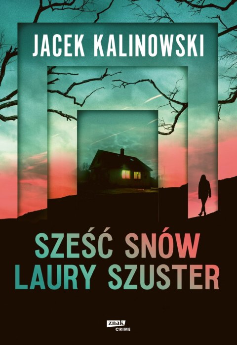 Sześć snów Laury Szuster Sześć snów Laury Szuster
