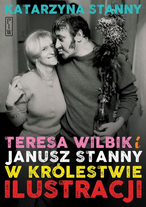 Teresa Wilbik i Janusz Stanny w królestwie ilustracji Teresa Wilbik i Janusz Stanny w królestwie ilustracji