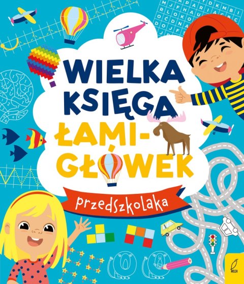 Wielka księga łamigłówek przedszkolaka Wielka księga łamigłówek przedszkolaka