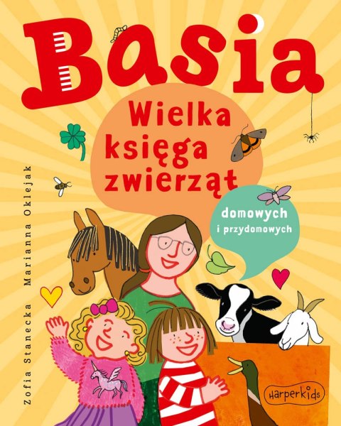 Wielka księga zwierząt domowych i przydomowych. Basia Wielka księga zwierząt domowych i przydomowych. Basia