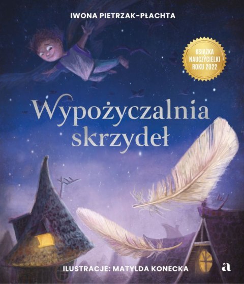Wypożyczalnia skrzydeł. Opowieść o magii czytania wyd. 2024 Wypożyczalnia skrzydeł. Opowieść o magii czytania wyd. 2024