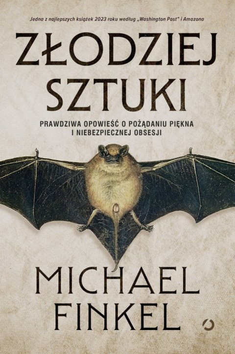 Złodziej sztuki. Prawdziwa opowieść o pożądaniu piękna i niebezpiecznej obsesji Złodziej sztuki. Prawdziwa opowieść o pożądaniu piękna i niebezpiecznej obsesji
