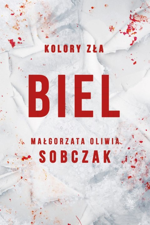 Biel. Kolory zła. Tom 3 wyd. 2024 Biel. Kolory zła. Tom 3 wyd. 2024