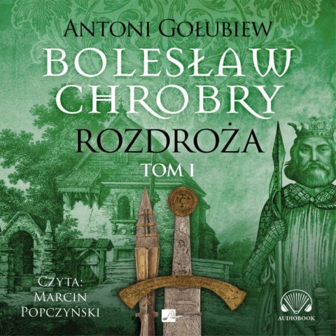 CD MP3 Rozdroża 1. Bolesław Chrobry. Tom 1 CD MP3 Rozdroża 1. Bolesław Chrobry. Tom 1