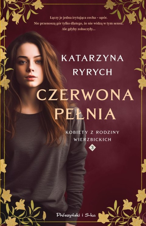 Czerwona pełnia. Kobiety z rodziny Wierzbickich. Tom 3 Czerwona pełnia. Kobiety z rodziny Wierzbickich. Tom 3