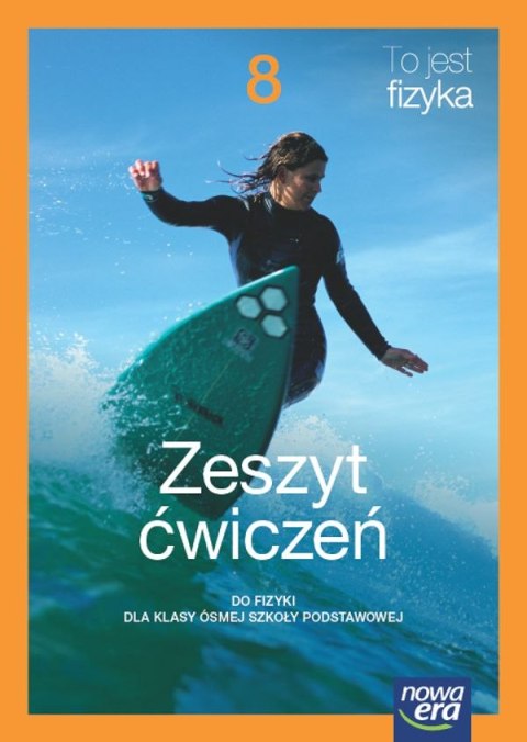 Fizyka To jest fizyka NEON zeszyt ćwiczeń dla klasy 8 szkoły podstawowej EDYCJA 2024-2026 Fizyka To jest fizyka NEON zeszyt ćwiczeń dla klasy 8 szkoły podstawowej EDYCJA 2024-2026