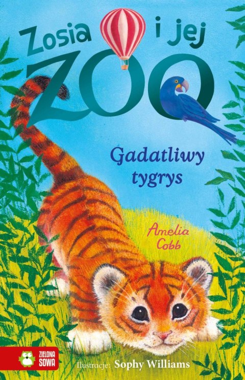 Gadatliwy tygrys. Zosia i jej zoo Gadatliwy tygrys. Zosia i jej zoo