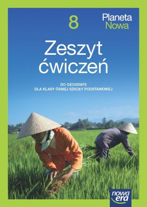 Geografia Planeta nowa NEON zeszyt ćwiczeń dla klasy 8 szkoły podstawowej EDYCJA 2024-2026 Geografia Planeta nowa NEON zeszyt ćwiczeń dla klasy 8 szkoły podstawowej EDYCJA 2024-2026