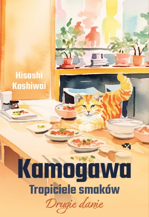 Kamogawa. Tropiciele smaków. Tom 2 Kamogawa. Tropiciele smaków. Tom 2