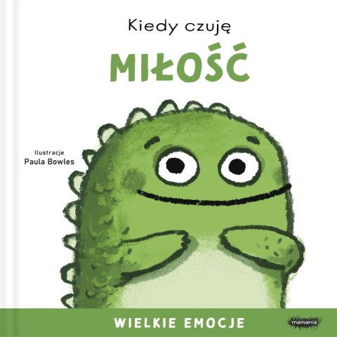Kiedy czuję miłość. Wielkie emocje Kiedy czuję miłość. Wielkie emocje