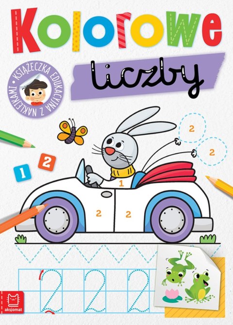 Kolorowe liczby. Edukacyjna książeczka z naklejkami Kolorowe liczby. Edukacyjna książeczka z naklejkami