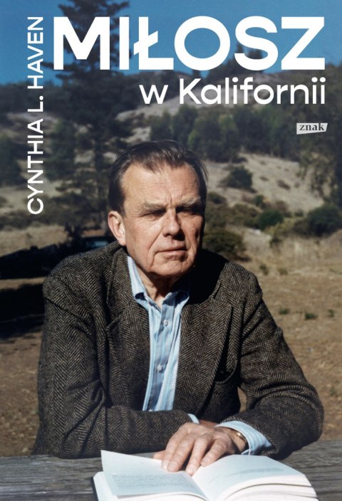 Miłosz w Kalifornii Miłosz w Kalifornii