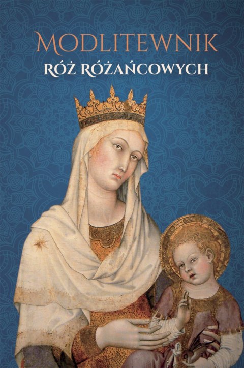 Modlitewnik róż różańcowych Modlitewnik róż różańcowych
