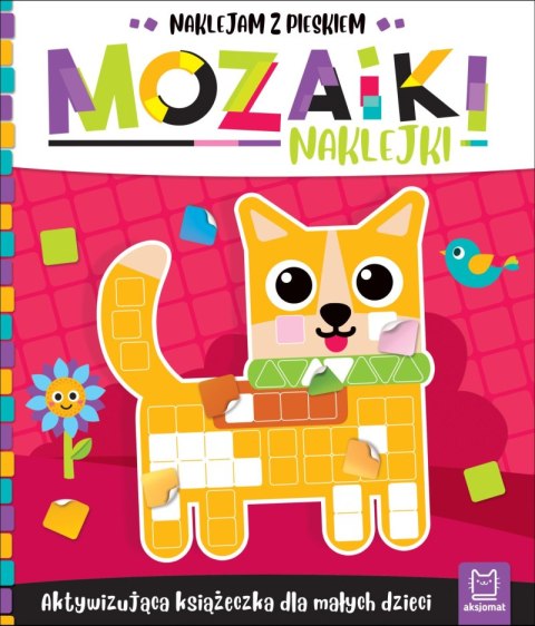 Mozaiki naklejki. Aktywizująca książeczka dla małych dzieci. Naklejam z pieskiem Mozaiki naklejki. Aktywizująca książeczka dla małych dzieci. Naklejam z pieskiem