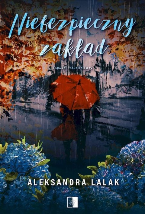 Niebezpieczny zakład. Złączeni pragnieniem. Tom 2 Niebezpieczny zakład. Złączeni pragnieniem. Tom 2