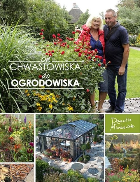 Od chwastowiska do Ogrodowiska Od chwastowiska do Ogrodowiska