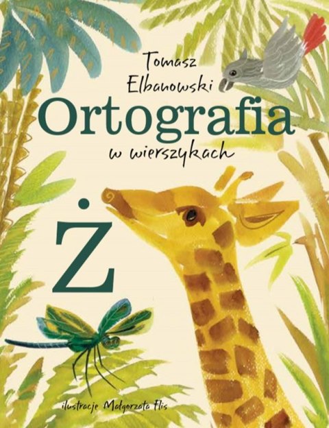 Ortografia w wierszykach Ż Ortografia w wierszykach Ż