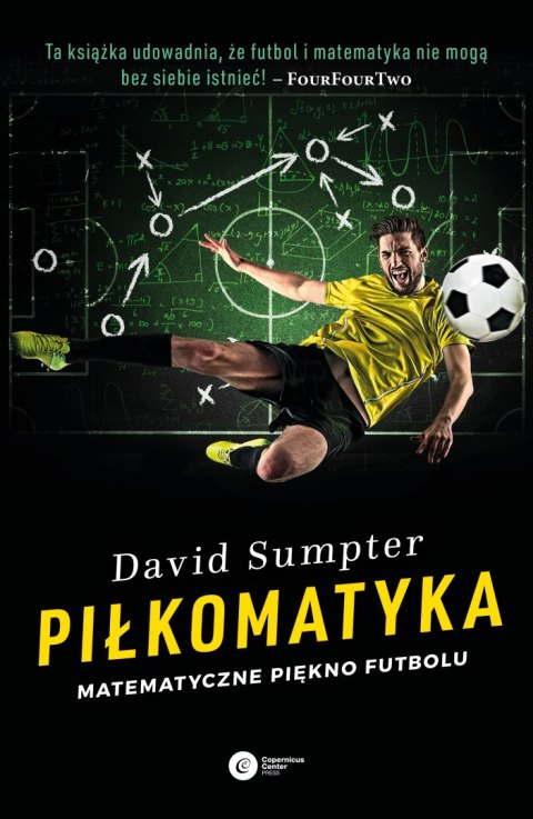 Piłkomatyka. Matematyczne piękno futbolu wyd. 2024 Piłkomatyka. Matematyczne piękno futbolu wyd. 2024