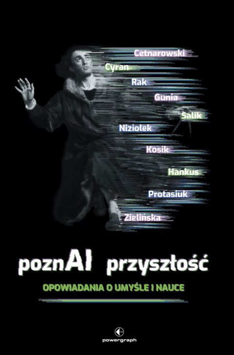 PoznAI przyszłość. Opowiadania o umyśle i nauce PoznAI przyszłość. Opowiadania o umyśle i nauce