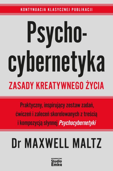 Psychocybernetyka. Zasady kreatywnego życia Psychocybernetyka. Zasady kreatywnego życia