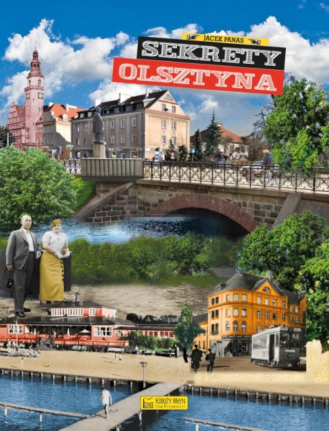 Sekrety Olsztyna. Sekrety Sekrety Olsztyna. Sekrety