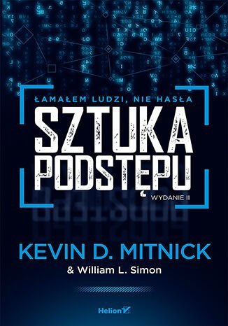 Sztuka podstępu. Łamałem ludzi, nie hasła wyd. 2024 Sztuka podstępu. Łamałem ludzi, nie hasła wyd. 2024