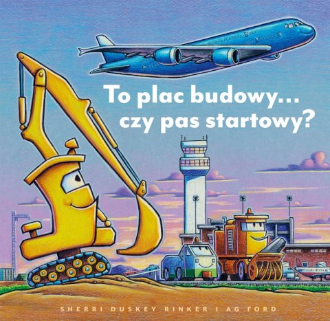 To plac budowy... czy pas startowy? Plac budowy To plac budowy... czy pas startowy? Plac budowy