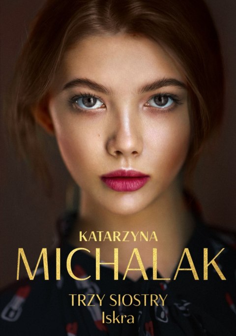 Iskra. Trzy siostry. Tom 1 Iskra. Trzy siostry. Tom 1