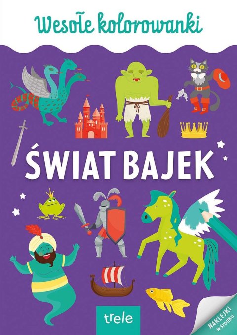 Wesołe Kolorowanki. Świat bajek Wesołe Kolorowanki. Świat bajek