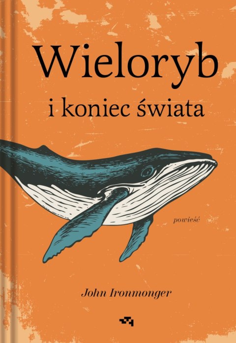 Wieloryb i koniec świata Wieloryb i koniec świata
