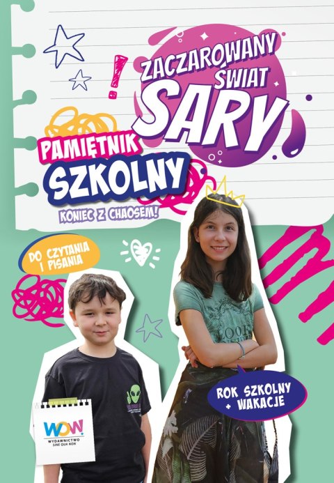 Zaczarowany Świat Sary. Pamiętnik szkolny Zaczarowany Świat Sary. Pamiętnik szkolny