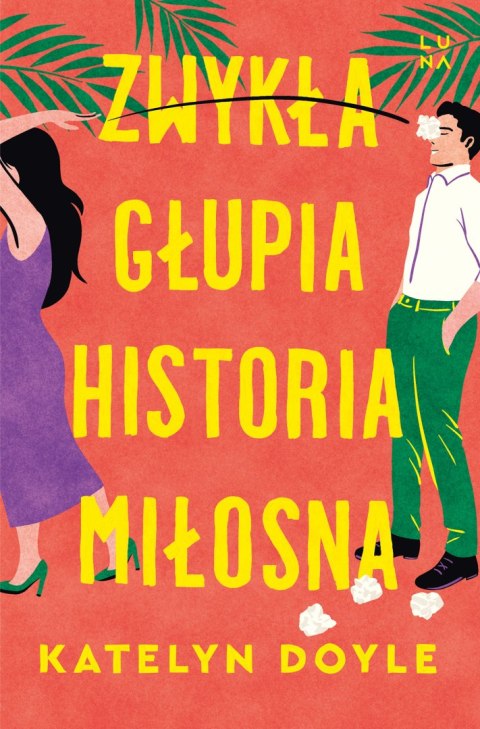 Zwykła głupia historia miłosna Zwykła głupia historia miłosna